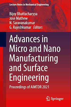 Advances in Micro and Nano Manufacturing and Surface Engineering