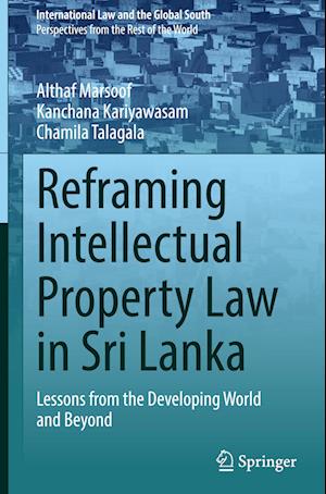 Reframing Intellectual Property Law in Sri Lanka