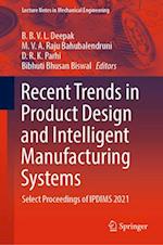 Recent Trends in Product Design and Intelligent Manufacturing Systems