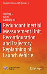 Redundant Inertial Measurement Unit Reconfiguration and Trajectory Replanning of Launch Vehicle