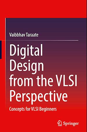 Digital Design from the VLSI Perspective