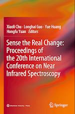 Sense the Real Change: Proceedings of the 20th International Conference on Near Infrared Spectroscopy