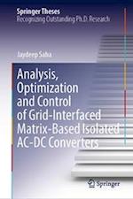 Analysis, Optimization and Control of Grid-Interfaced Matrix-Based Isolated AC-DC Converters