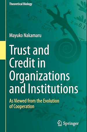 Trust and Credit in Organizations and Institutions