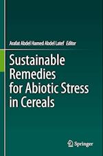 Sustainable Remedies for Abiotic Stress in Cereals