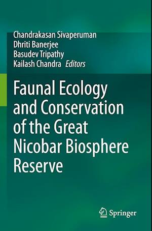 Faunal Ecology and Conservation of the Great Nicobar Biosphere Reserve