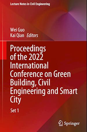 Proceedings of the 2022 International Conference on Green Building, Civil Engineering and Smart City