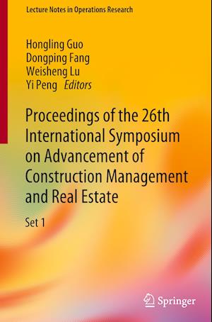 Proceedings of the 26th International Symposium on Advancement of Construction Management and Real Estate