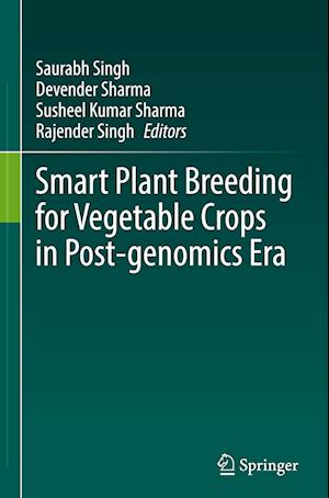 Smart Plant Breeding for Vegetable Crops in Post-genomics Era