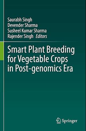 Smart Plant Breeding for Vegetable Crops in Post-Genomics Era