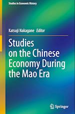 Studies on the Chinese Economy During the Mao Era