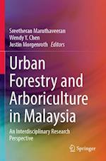 Urban Forestry and Arboriculture in Malaysia