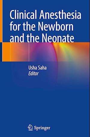 Clinical Anesthesia for the Newborn and the Neonate