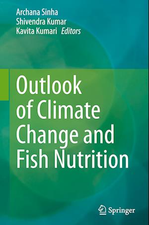 Outlook of Climate Change and Fish Nutrition