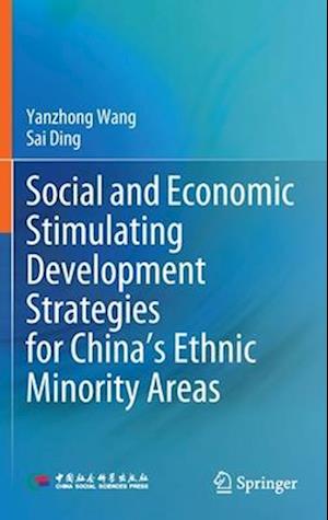 Social and Economic Stimulating Development Strategies for China's Ethnic Minority Areas