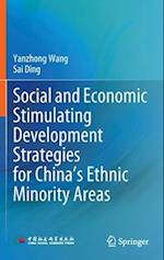 Social and Economic Stimulating Development Strategies for China’s Ethnic Minority Areas