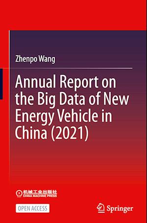 Annual Report on the Big Data of New Energy Vehicle in China (2021)