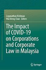 The Impact of COVID-19 on Corporations and Corporate Law in Malaysia