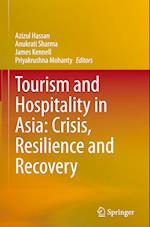 Tourism and Hospitality in Asia: Crisis, Resilience and Recovery