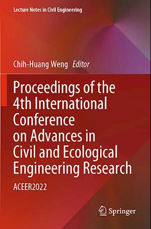 Proceedings of the 4th International Conference on Advances in Civil and Ecological Engineering Research