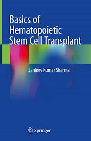 Basics of Hematopoietic Stem Cell Transplant