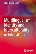 Multilingualism, Identity and Interculturality in Education