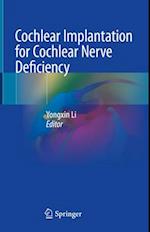 Cochlear Implantation for Cochlear Nerve Deficiency