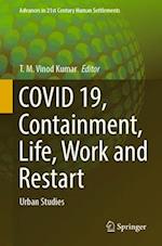 COVID 19, Containment, Life, Work and Restart