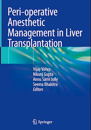 Peri-operative Anesthetic Management in Liver Transplantation