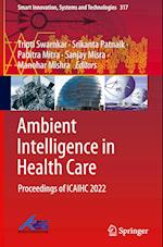 Ambient Intelligence in Health Care