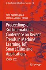 Proceedings of 3rd International Conference on Recent Trends in Machine Learning, IoT, Smart Cities and Applications
