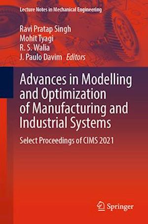 Advances in Modelling and Optimization of Manufacturing and Industrial Systems