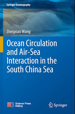 Ocean Circulation and Air-Sea Interaction in the South China Sea