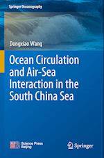 Ocean Circulation and Air-Sea Interaction in the South China Sea