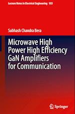 Microwave High Power High Efficiency GaN Amplifiers for Communication