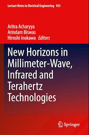 New Horizons in Millimeter-Wave, Infrared and Terahertz Technologies