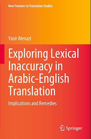 Exploring Lexical Inaccuracy in Arabic-English Translation