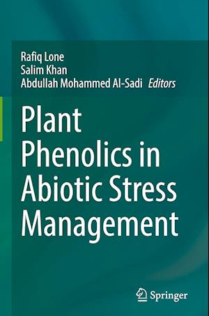 Plant Phenolics in Abiotic Stress Management