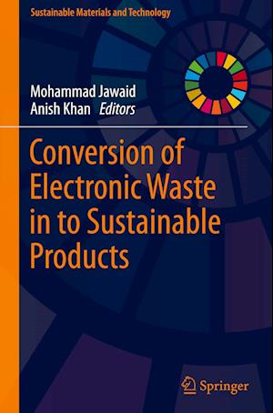 Conversion of Electronic Waste in to Sustainable Products