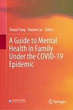 A Guide to Mental Health in Family Under the COVID-19 Epidemic