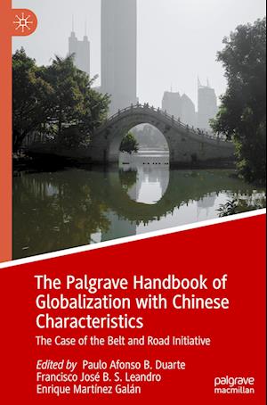 The Palgrave Handbook of Globalization with Chinese Characteristics