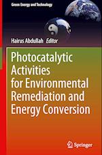 Photocatalytic Activities for Environmental Remediation and Energy Conversion