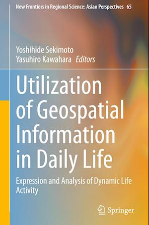 Utilization of Geospatial Information in Daily Life