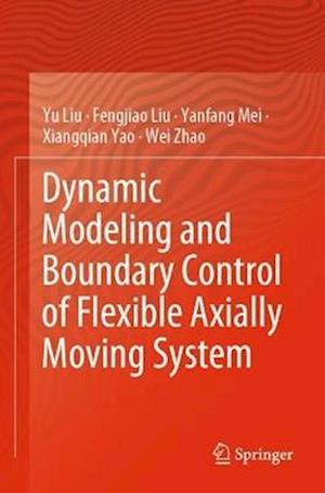 Dynamic Modeling and Boundary Control of Flexible Axially Moving System