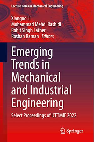 Emerging Trends in Mechanical and Industrial Engineering