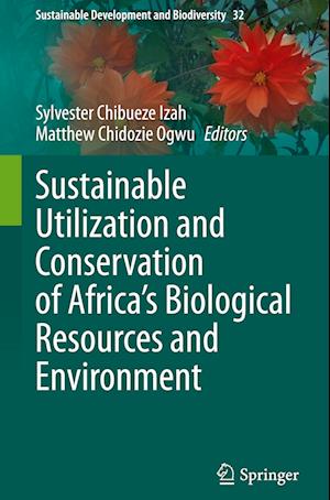 Sustainable Utilization and Conservation of Africa’s Biological Resources and Environment