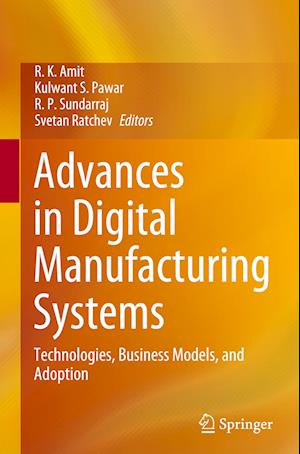 Advances in Digital Manufacturing Systems