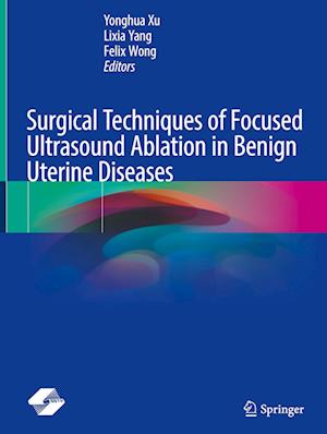 Surgical Techniques of Focused Ultrasound Ablation in Benign Uterine Diseases