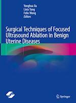 Surgical Techniques of Focused Ultrasound Ablation in Benign Uterine Diseases