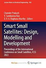 Smart Small Satellites: Design, Modelling and Development : Proceedings of the International Conference on Small Satellites, ICSS 2022 